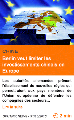 Economie chine berlin veut limiter les investissements chinois en europe