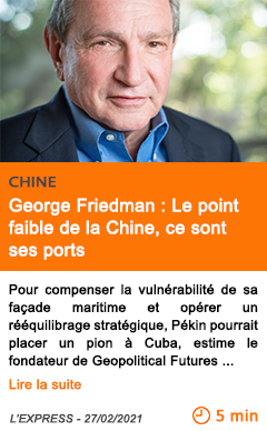 Economie george friedman le point faible de la chine ce sont ses ports
