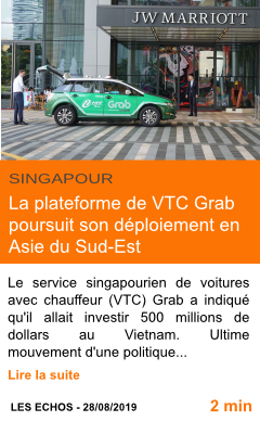 Economie la plateforme de vtc grab poursuit son deploiement en asie du sud est page001