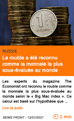 Economie le rouble a e te reconnu comme la monnaie la plus sous e value e au monde
