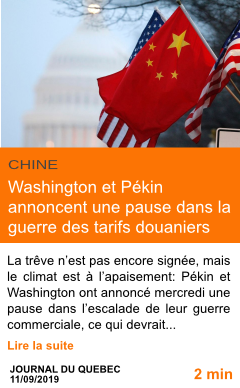 Economie washington et pekin annoncent une pause dans la guerre des tarifs douaniers page001