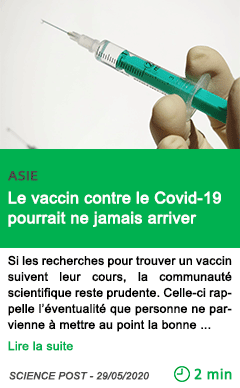Science le vaccin contre le covid 19 pourrait ne jamais arriver