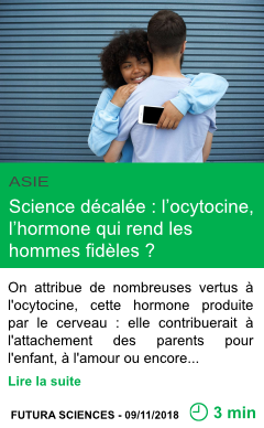 Science science decalee l ocytocine l hormone qui rend les hommes fideles page001