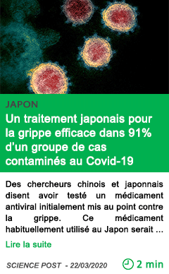 Science un traitement japonais pour la grippe efficace dans 91 d un groupe de cas contamines au covid 19