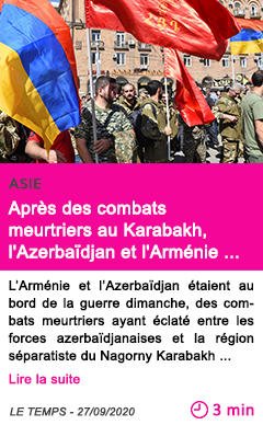 Societe apres des combats meurtriers au karabakh l azerbaidjan et l armenie sont au bord de la guerre