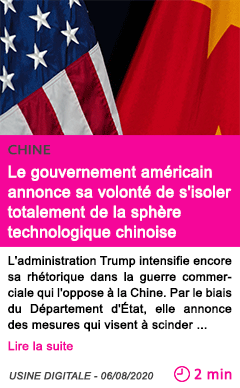 Societe le gouvernement americain annonce sa volonte de s isoler totalement de la sphere technologique chinoise