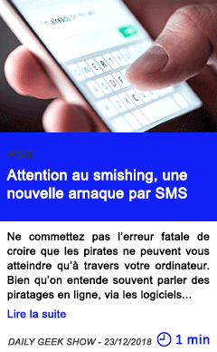 Technologie attention au smishing une nouvelle arnaque par sms