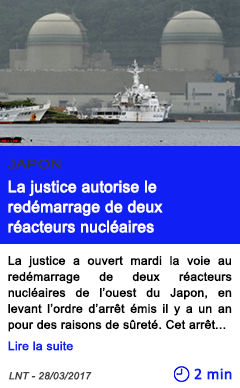 Technologie japon la justice autorise le redemarrage de deux reacteurs nucleaires