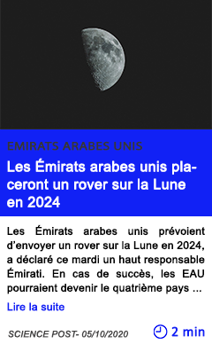 Technologie les e mirats arabes unis placeront un rover sur la lune en 2024