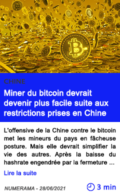 Technologie miner du bitcoin devrait devenir plus facile suite aux restrictions prises en chine