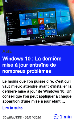 Technologie windows 10 la derniere mise a jour entraine de nombreux problemes 1